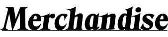 Merchandise
