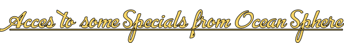 Acces to some Specials from Ocean Sphere